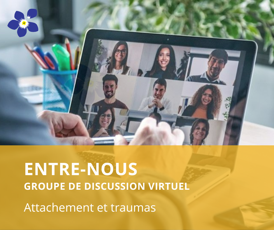 Entre-Nous, groupe de discussion Attachement et traumas
