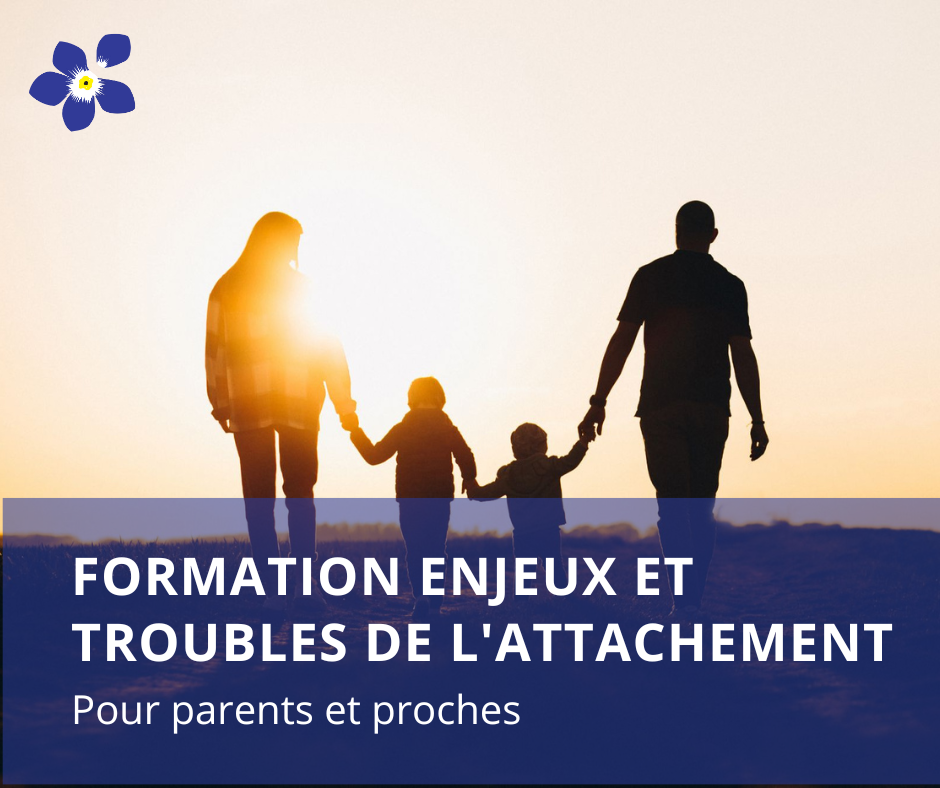Formation Parents et proches - Enjeux et troubles d'attachement I en virtuel