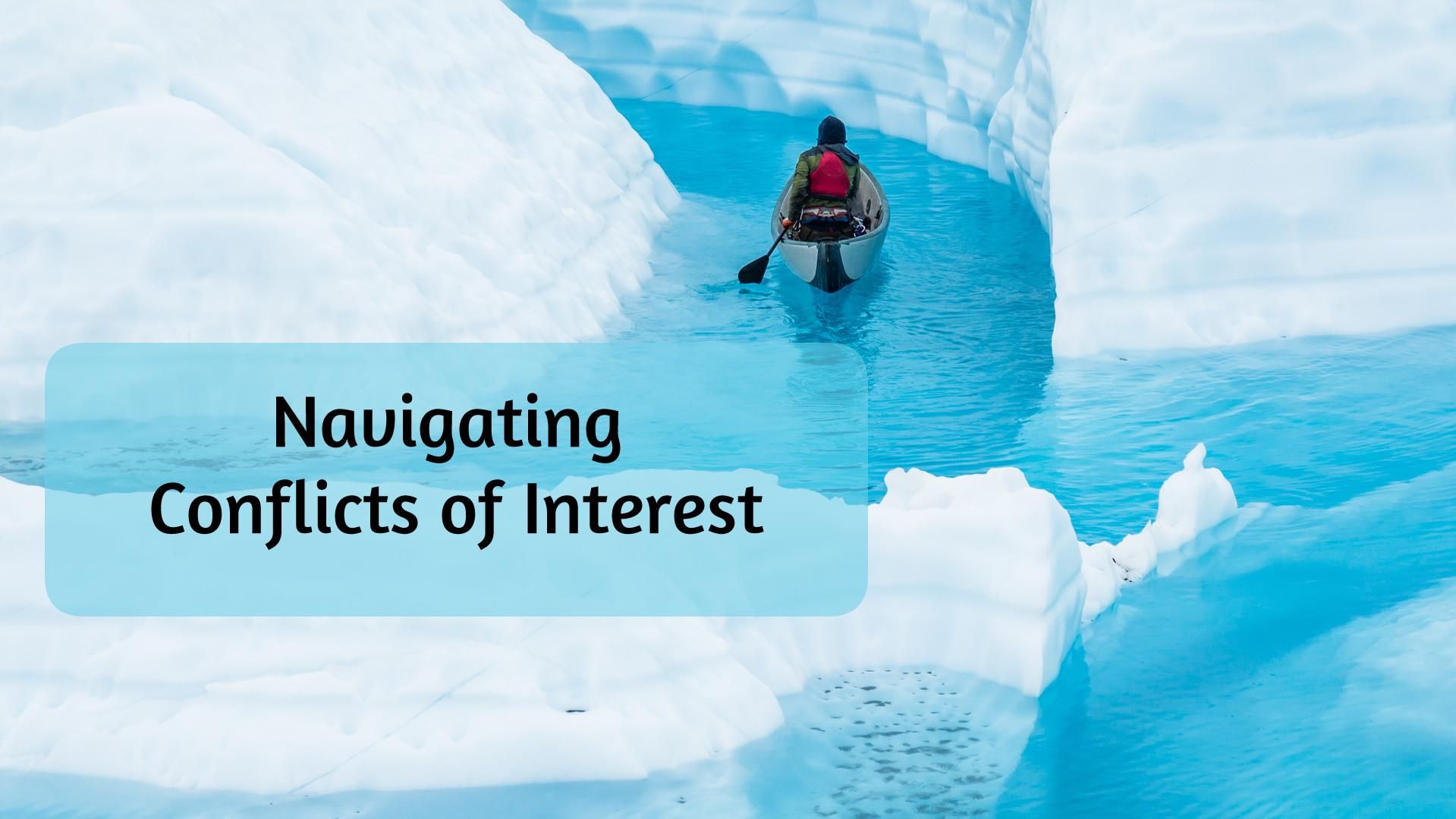 Navigating the 7 Conflicts of Interest