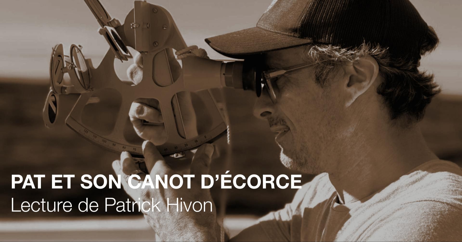 Pat et son canot d’écorce | Patrick Hivon