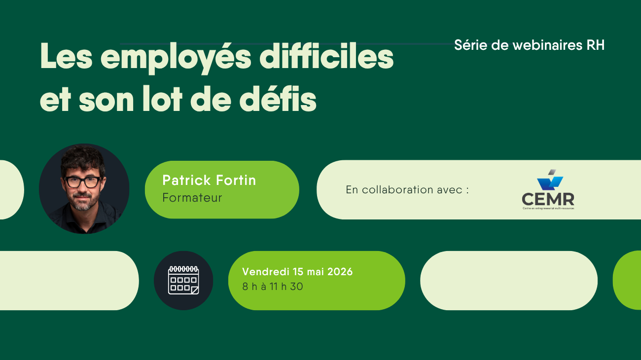 Webinaire RH - Les employés difficiles et son lot de défis