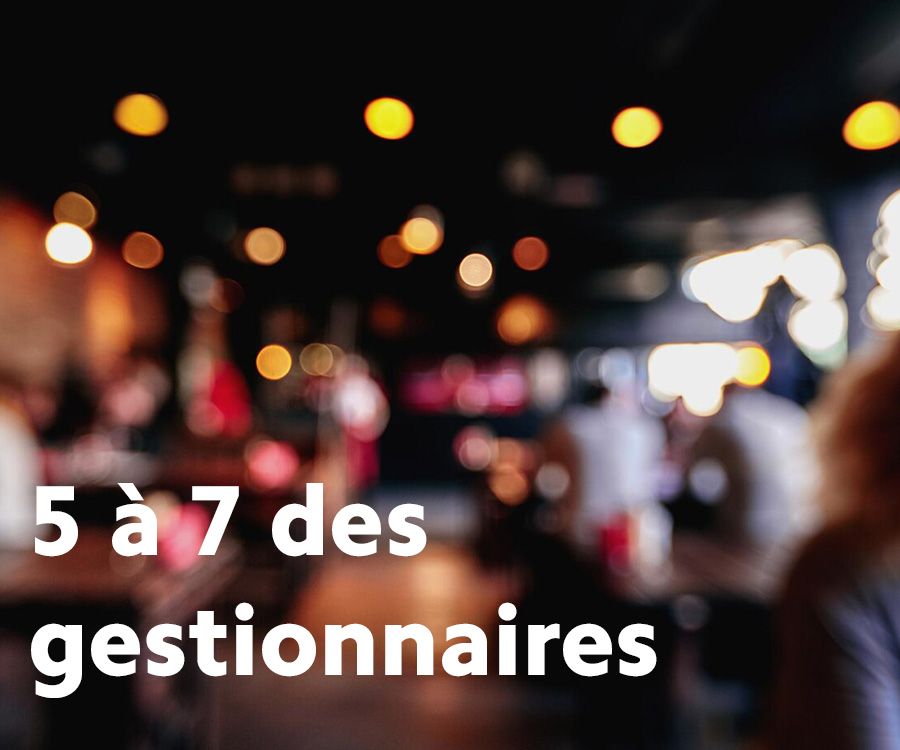 5 à 7 des gestionnaires