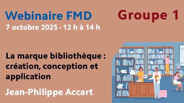 Webinaire 7 octobre 2025 - La marque bibliothèque : création, conception et application - Groupe 1