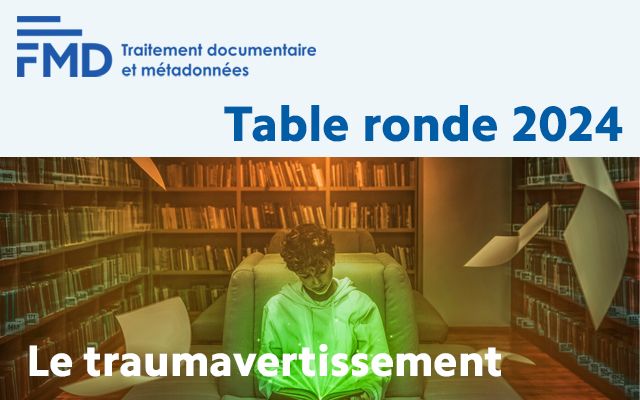 Table ronde de la Section FDM-TDM - Le traumavertissement