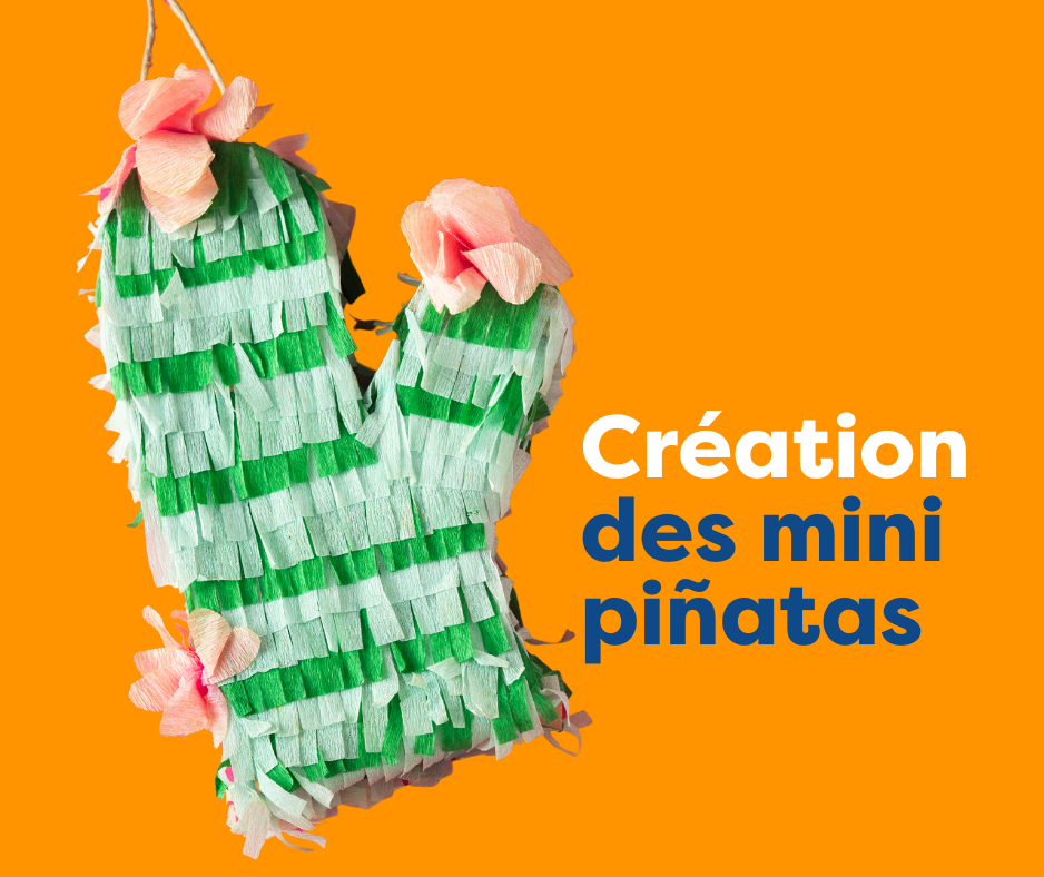 VIRTUEL - Création des mini piñatas 2025-2026