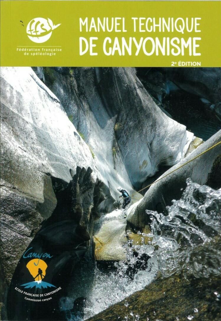 Manuel technique de canyonisme (2ème édition)