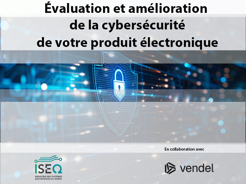 Évaluation et amélioration de la cybersécurité d’un produit électronique