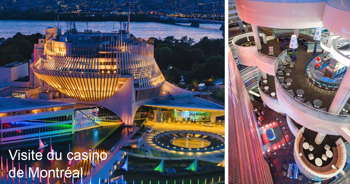 Visite du Casino de Montréal