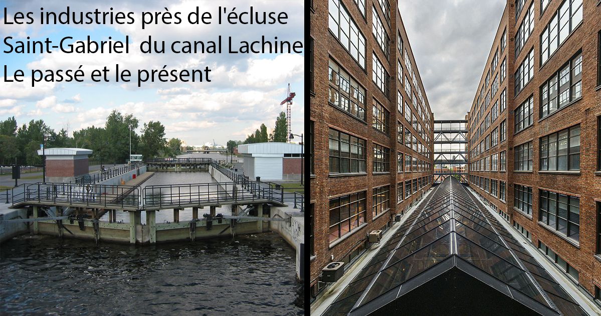 Microvisite - Les industries près de l'écluse Saint-Gabriel du canal de Lachine -  le passé et le présent