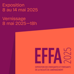 EFFA (l'Exposition des Finissantes et Finissants de la Faculté de l'Aménagement)