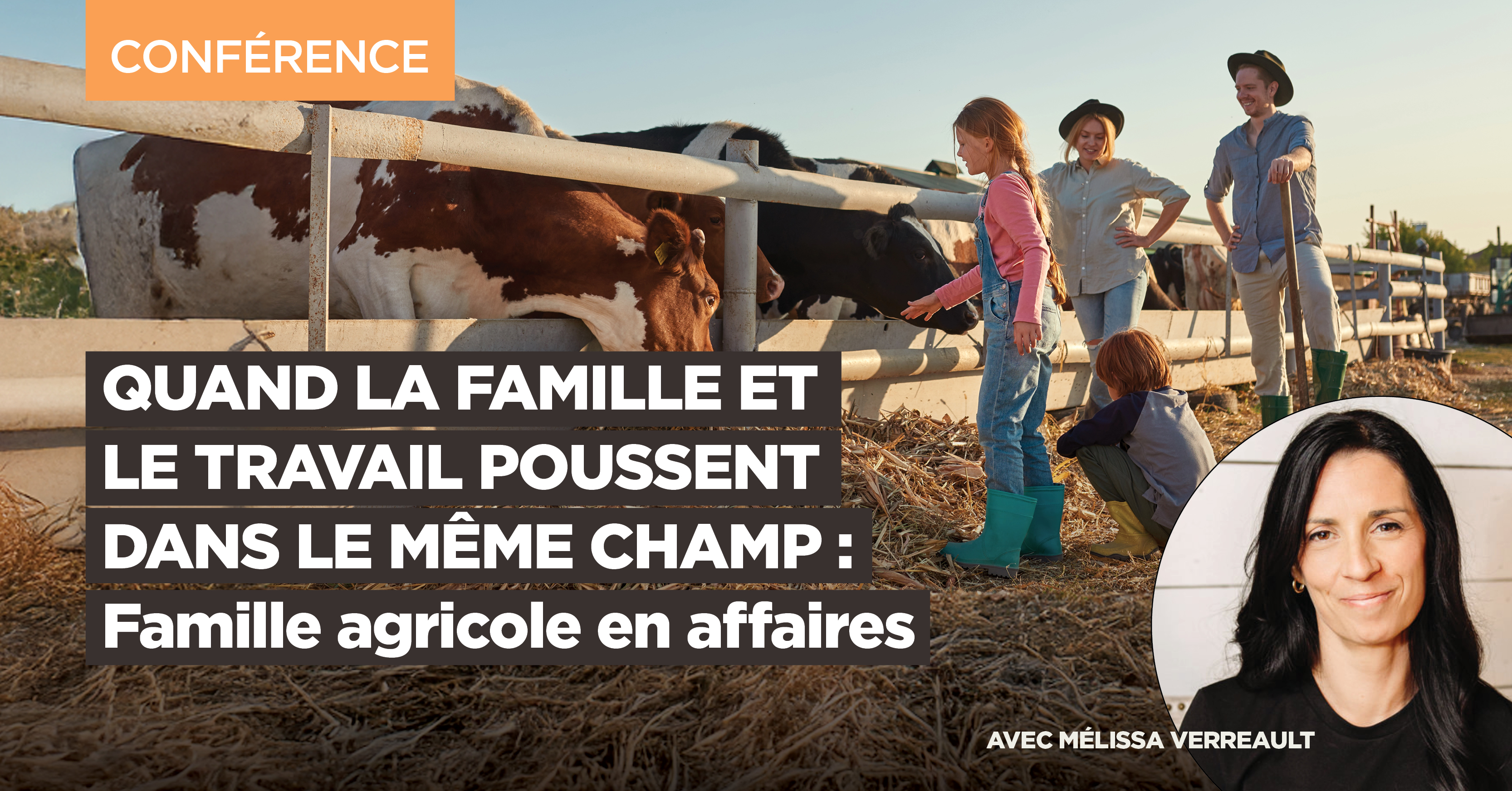 Conférence : Quand la famille et le travail poussent dans le même champ / Famille agricole en affaires