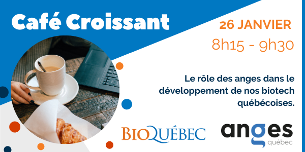 Café Croissant avec Anges Québec - Le rôle des anges dans le développement de nos biotech
