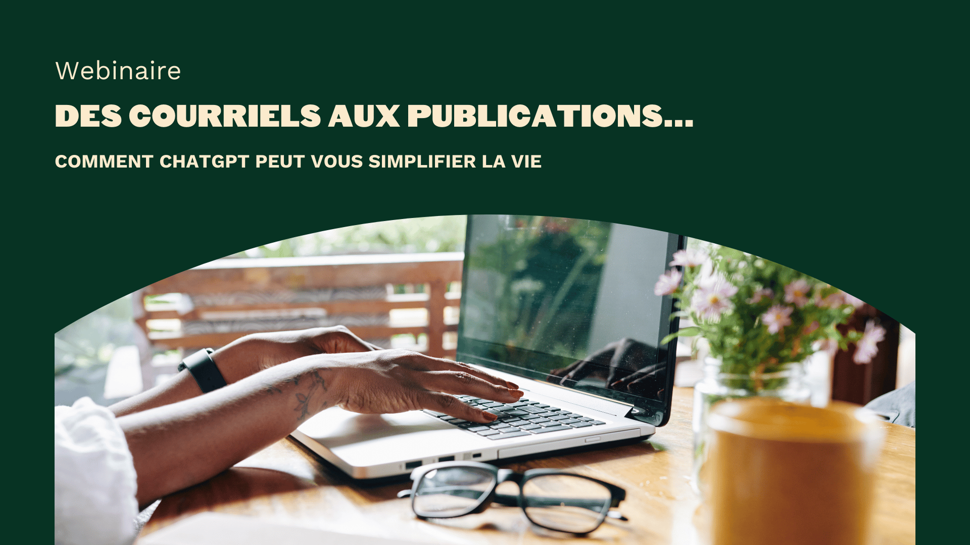 WEBINAIRE I Des courriels aux publications : comment ChatGPT peut vous simplifier la vie