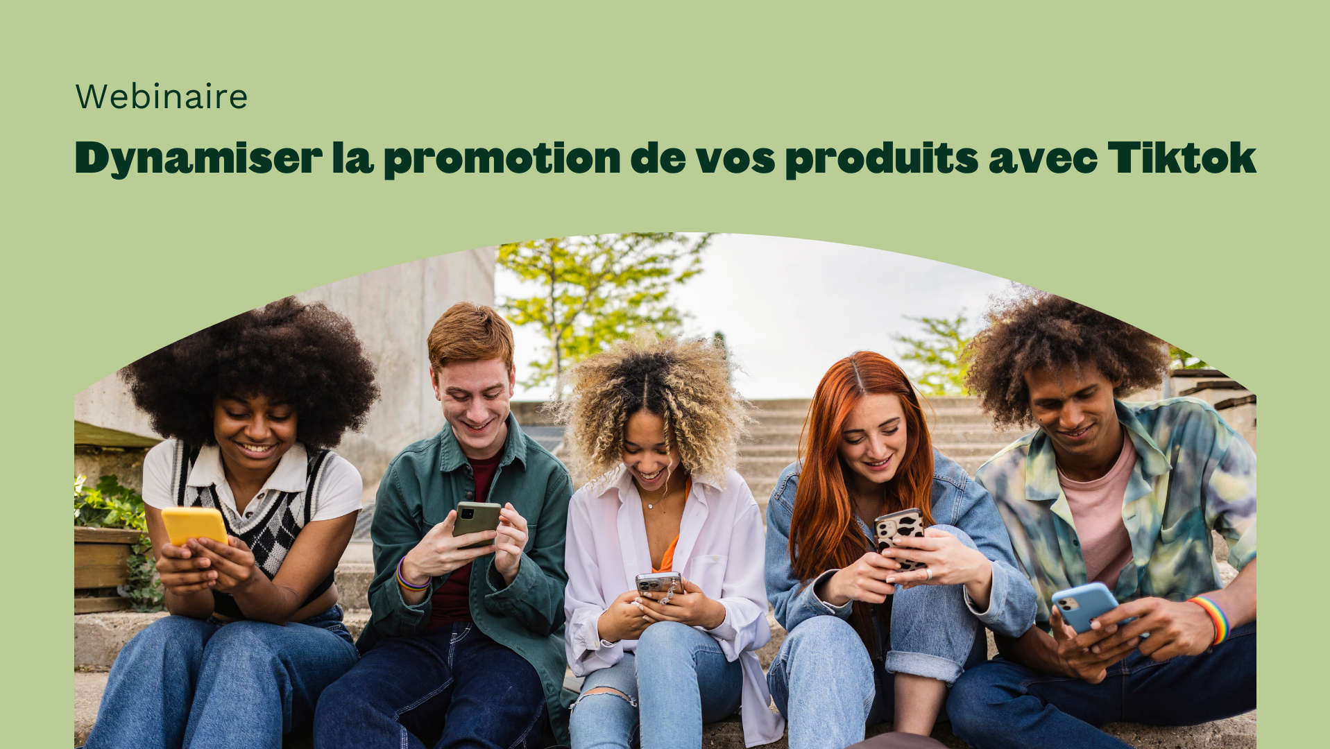 Webinaire I Dynamiser la promotion de vos produits avec Tiktok