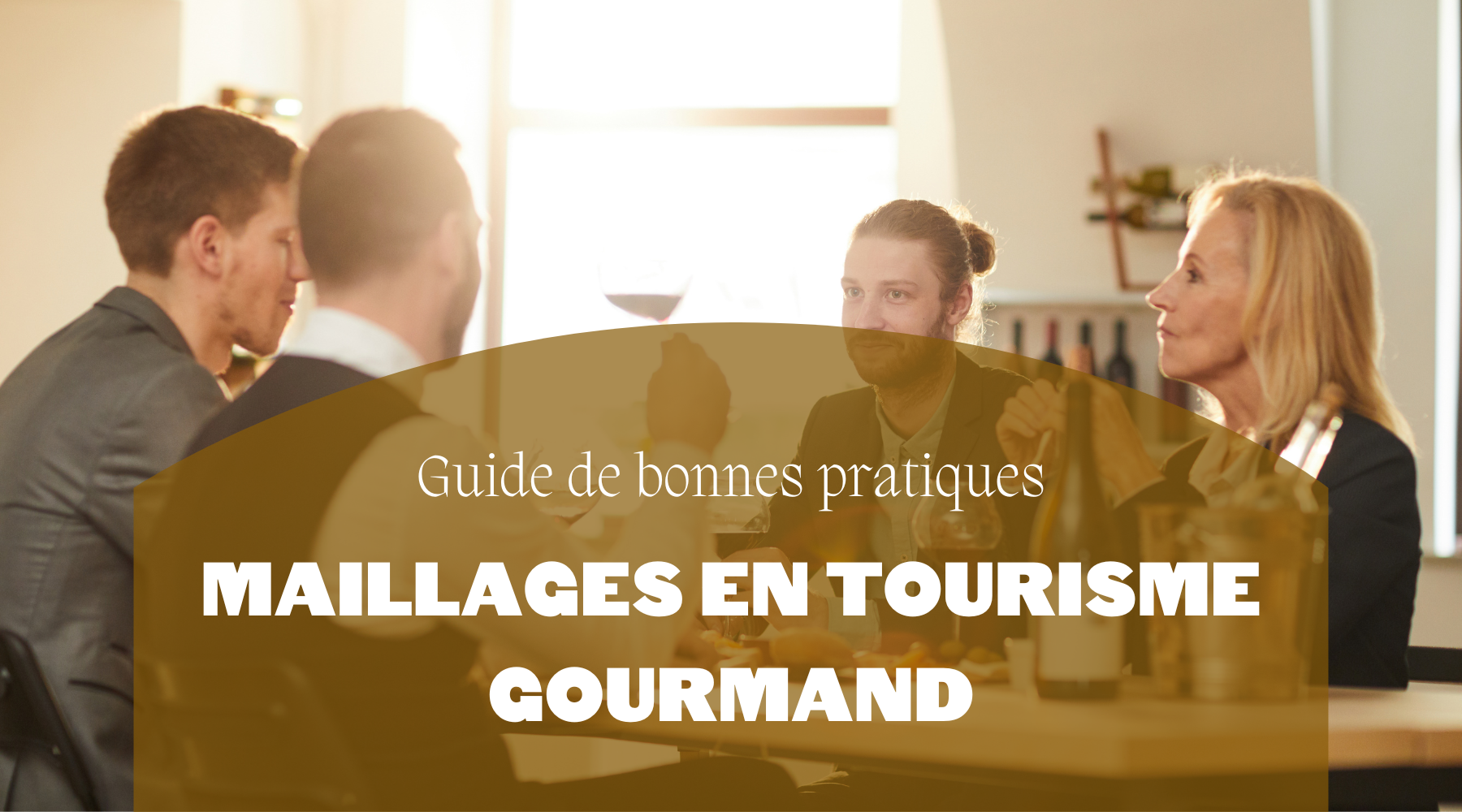 Guide de bonnes pratiques | Maillages en tourisme gourmand