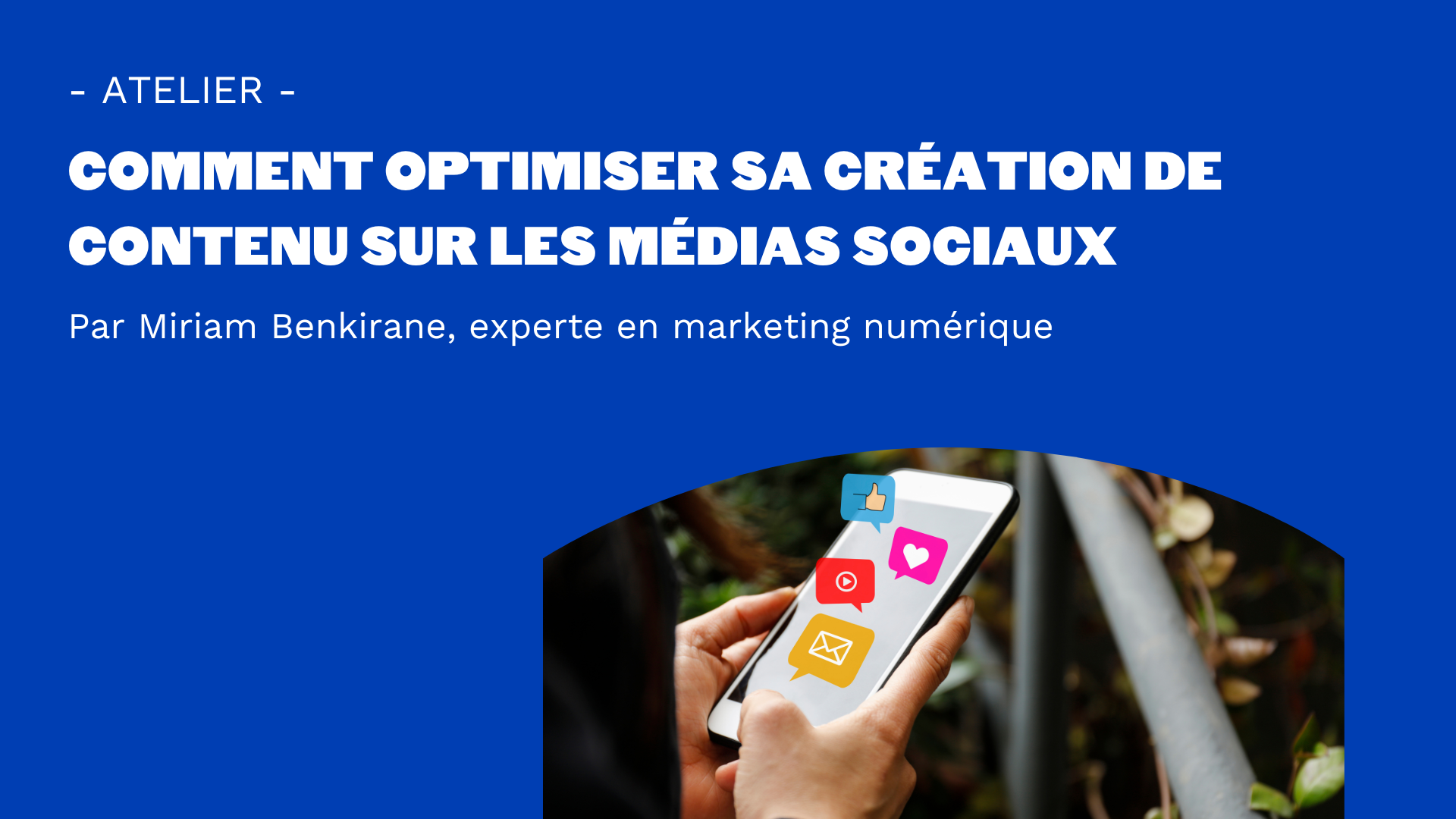 Atelier | Optimiser sa création de contenu sur les médias sociaux