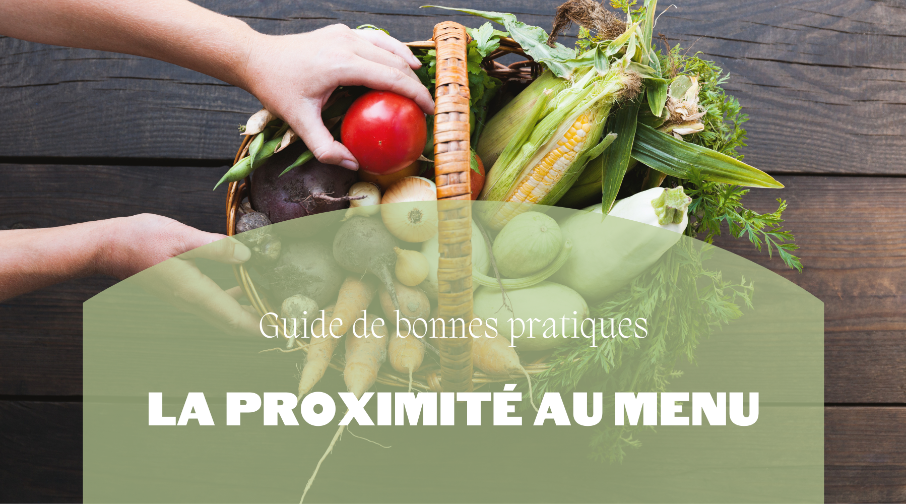 Guide de bonnes pratiques | La proximité au menu