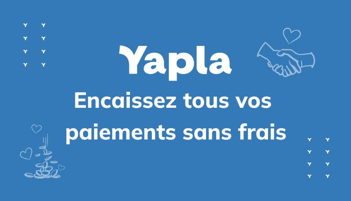 Yapla, la solution de paiement 100% gratuite pour votre association