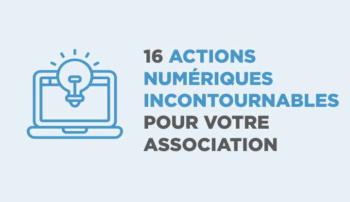 Checklist : 16 actions numériques incontournables pour votre association