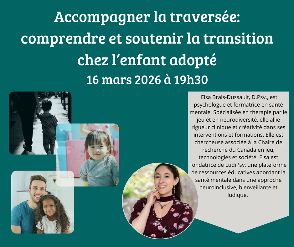 « Accompagner la traversée : comprendre et soutenir la transition chez l’enfant adopté »