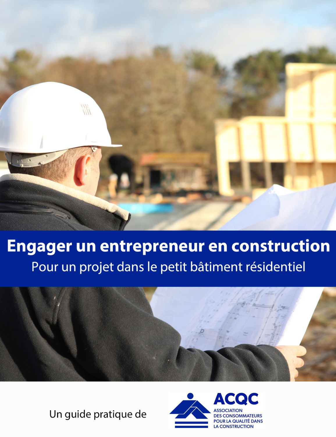 Engager un entrepreneur pour un projet dans le petit bâtiment résidentiel