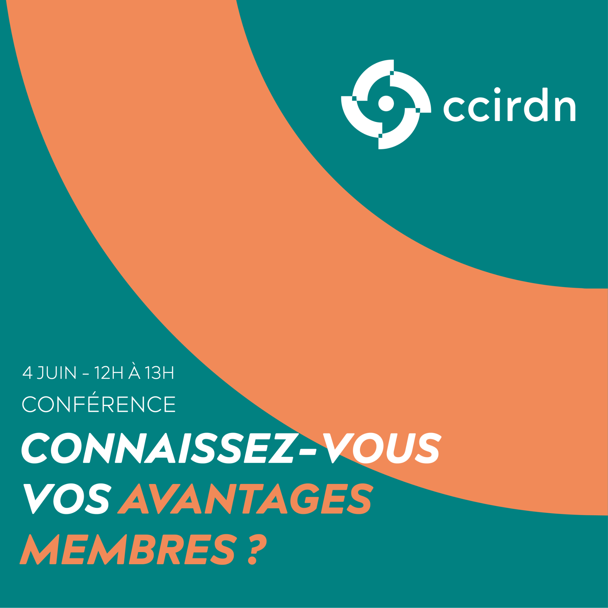 Conférence - Connaissez-vous vos Avantages membres CCIRDN ?
