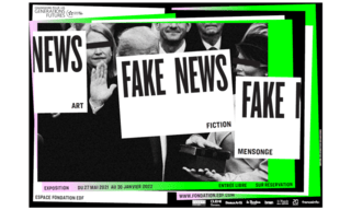 Exposition Fake news: art, fiction, mensonge