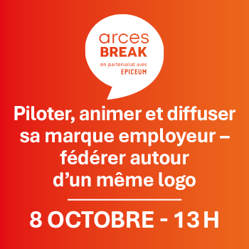 [ARCES Break] Piloter, animer et diffuser sa marque employeur – fédérer autour d’un même logo