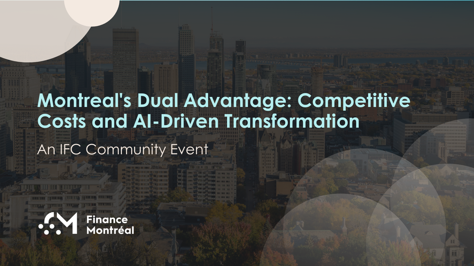 Montreal's Dual Advantage: Competitive Costs and AI-Driven Transformation