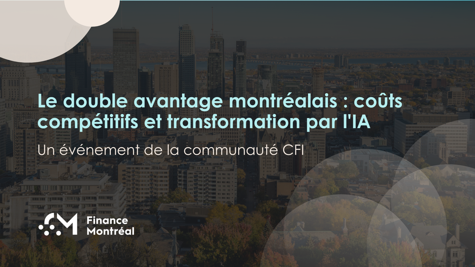 Le double avantage montréalais : coûts compétitifs et transformation par l'IA