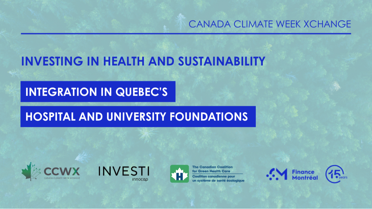 Investing in Health and Sustainability: Integration in Québec’s Hospital and University Foundations