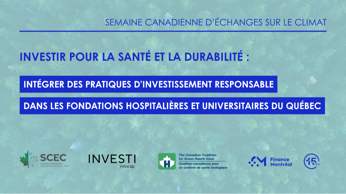 Investir pour la santé et la durabilité : intégrer des pratiques d’investissement responsable dans les fondations hospitalières et universitaires du Québec
