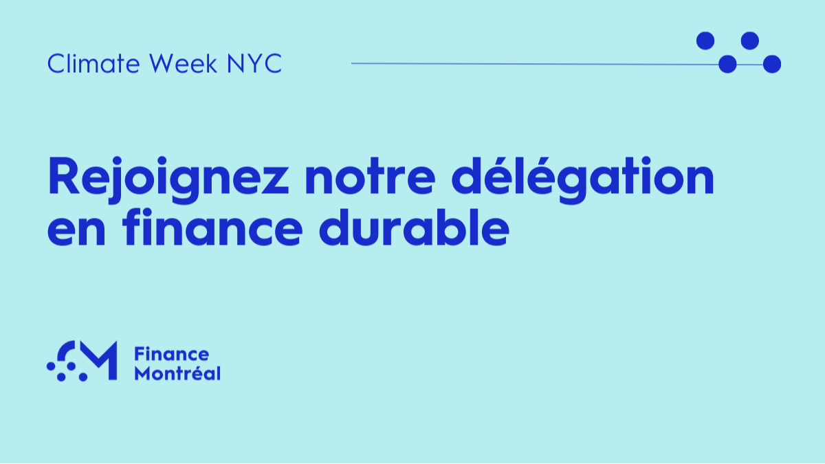 New York Climate Week – Rejoignez notre délégation en finance durable