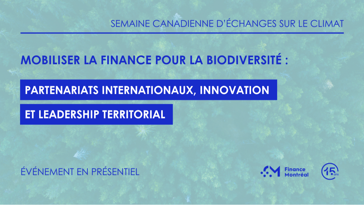OFF du Sommet de la finance durable – Mobiliser la finance pour la biodiversité : Partenariats internationaux, innovation et leadership territorial (Présentiel)
