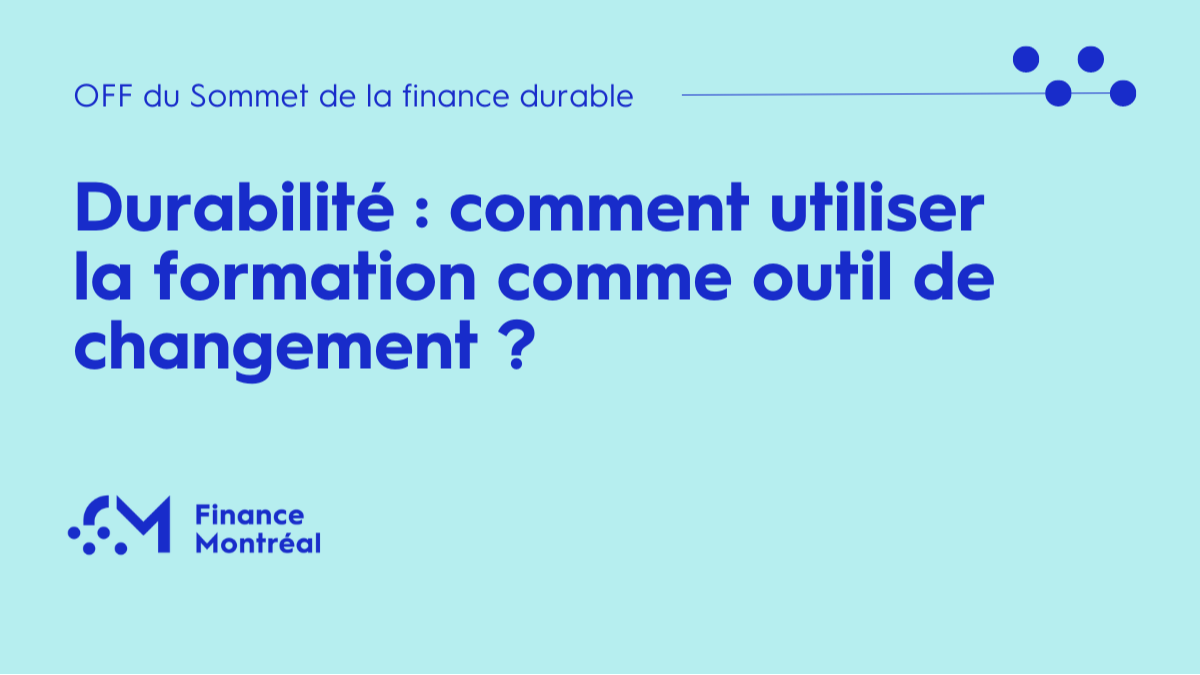 Durabilité : comment utiliser la formation continue comme outil de changement (French Only)