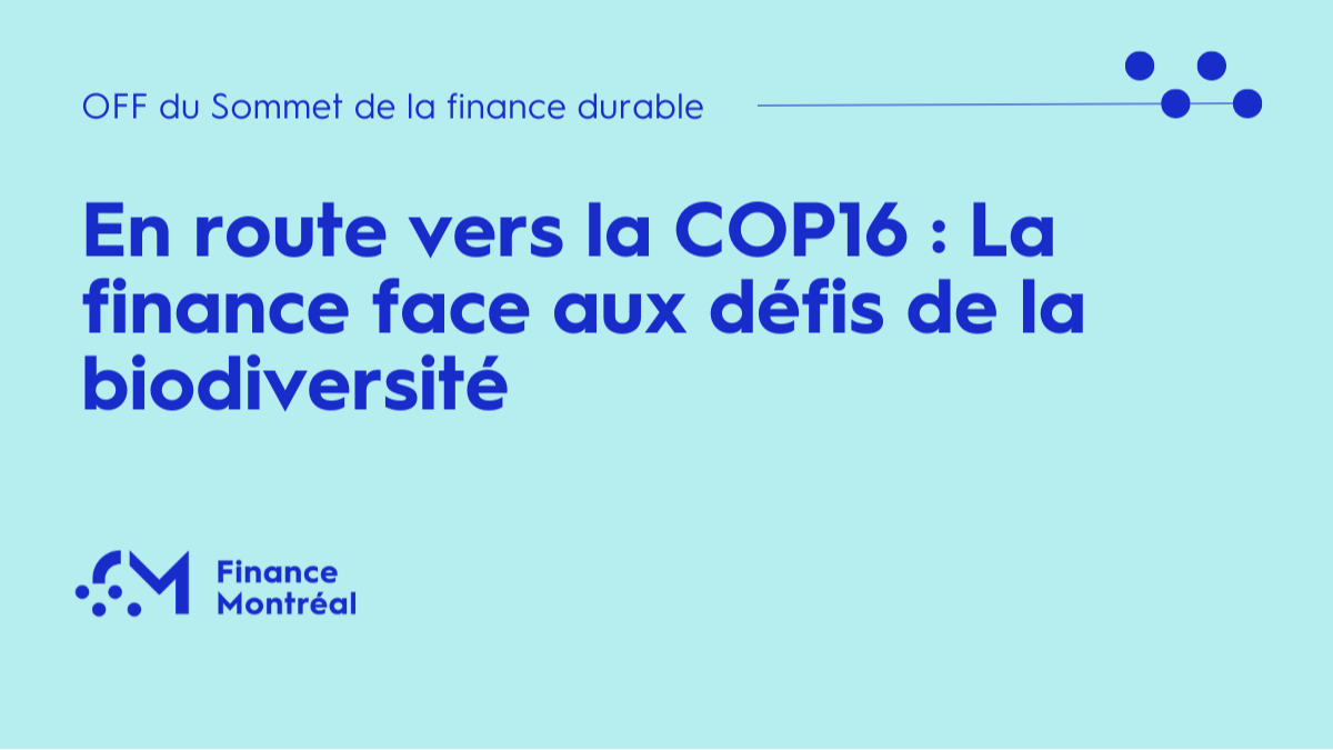 En route vers la COP16 : La finance face aux défis de la biodiversité