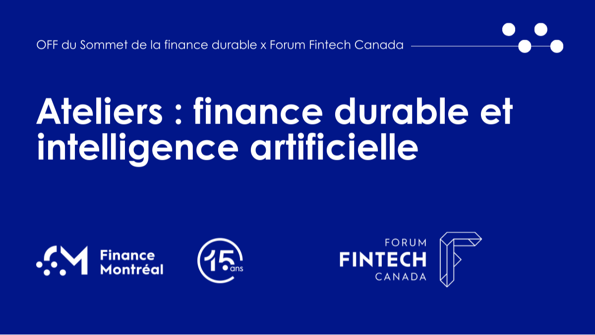 Finance durable et intelligence artificielle : ateliers OFF Sommet x Forum Fintech