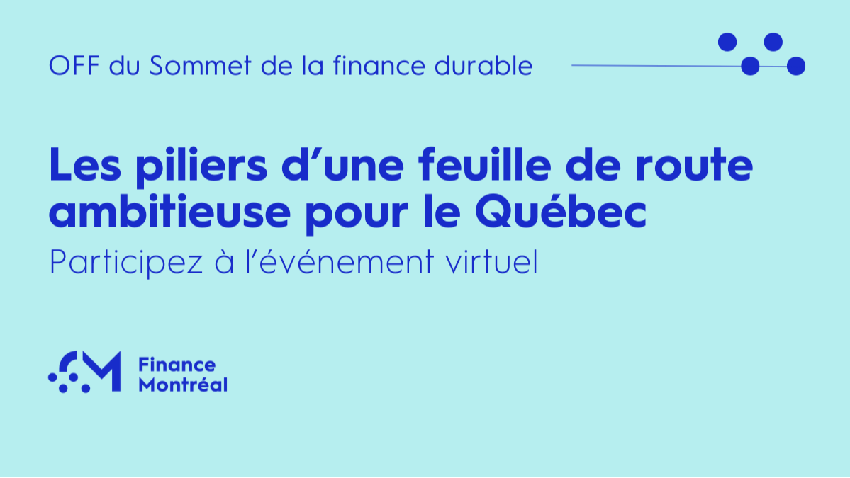 Les piliers d'une feuille de route ambitieuse pour le Québec (French Only - Virtual event)