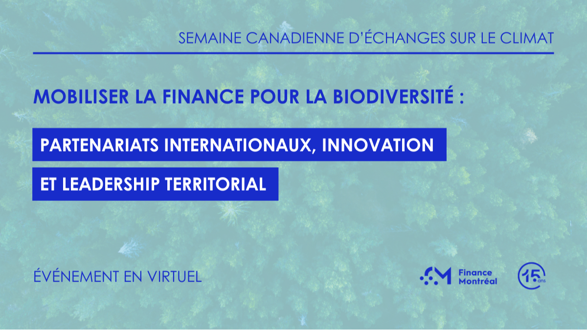 OFF du Sommet de la finance durable – Mobiliser la finance pour la biodiversité : Partenariats internationaux, innovation et leadership territorial (Virtuel)
