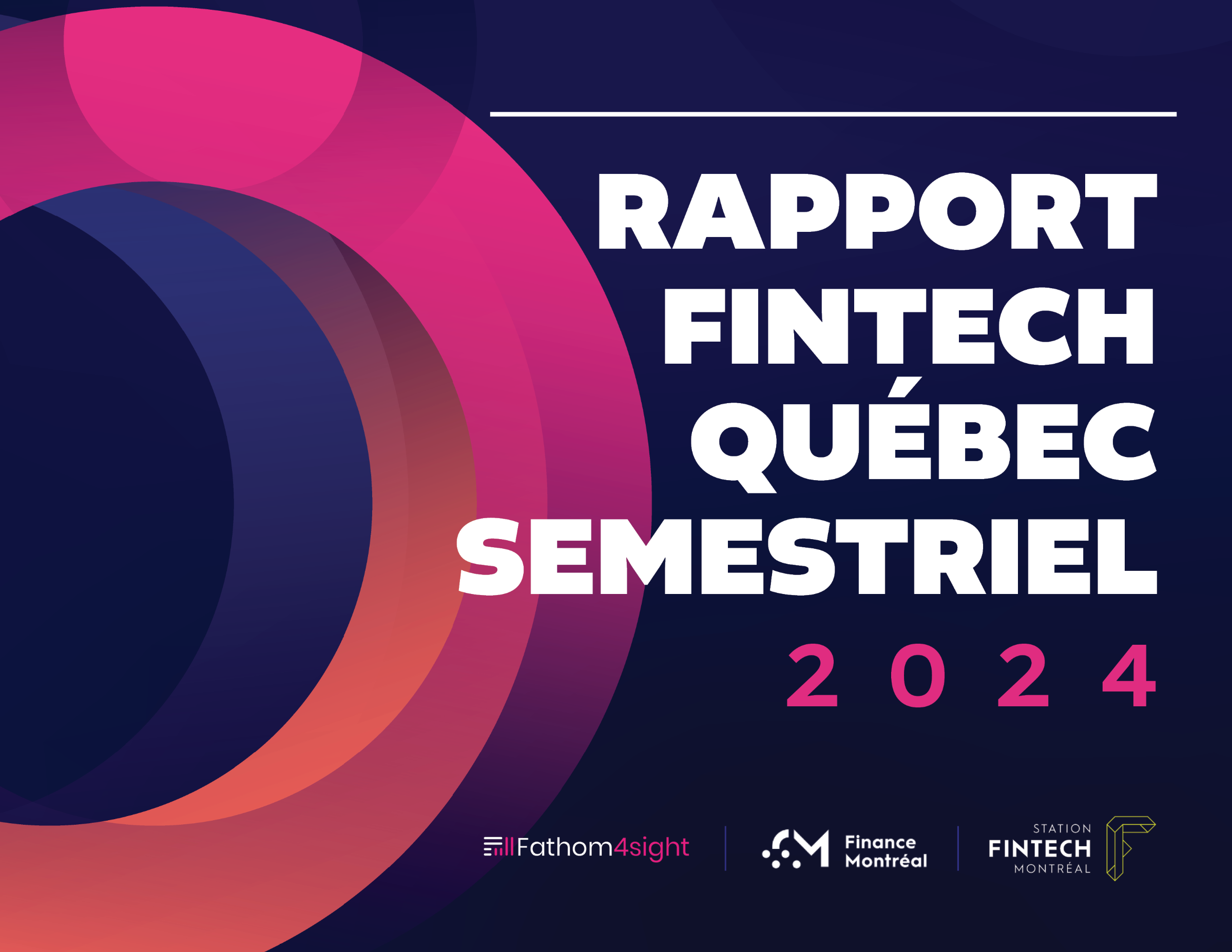 Le Rapport Fintech Québec semestriel 2024 est maintenant disponible