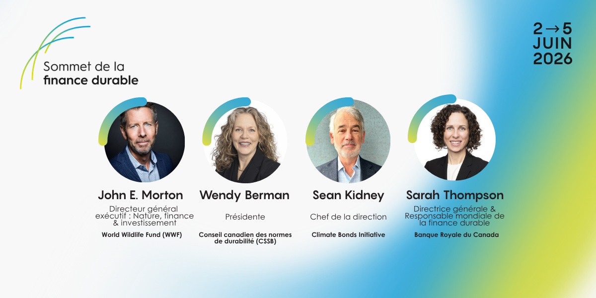 Le Sommet de la finance durable 2026 renforce son dialogue stratégique avec de nouvelles voix canadiennes et internationales 