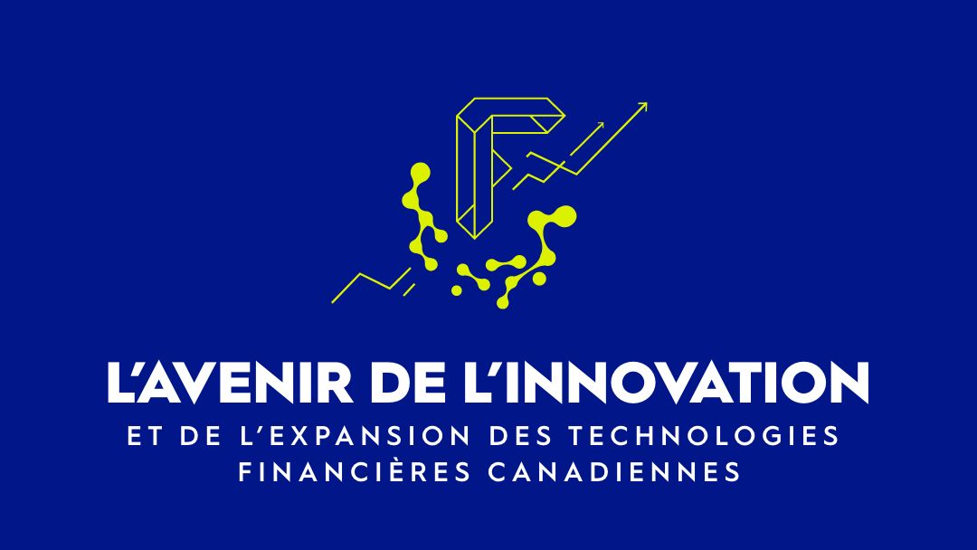 L'avenir de l'innovation et de l'expansion des technologies financières canadiennes