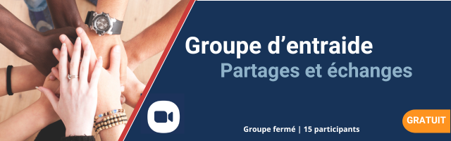 Liste d'attente - Groupe d'entraide virtuel - Groupe privé 15 pers.