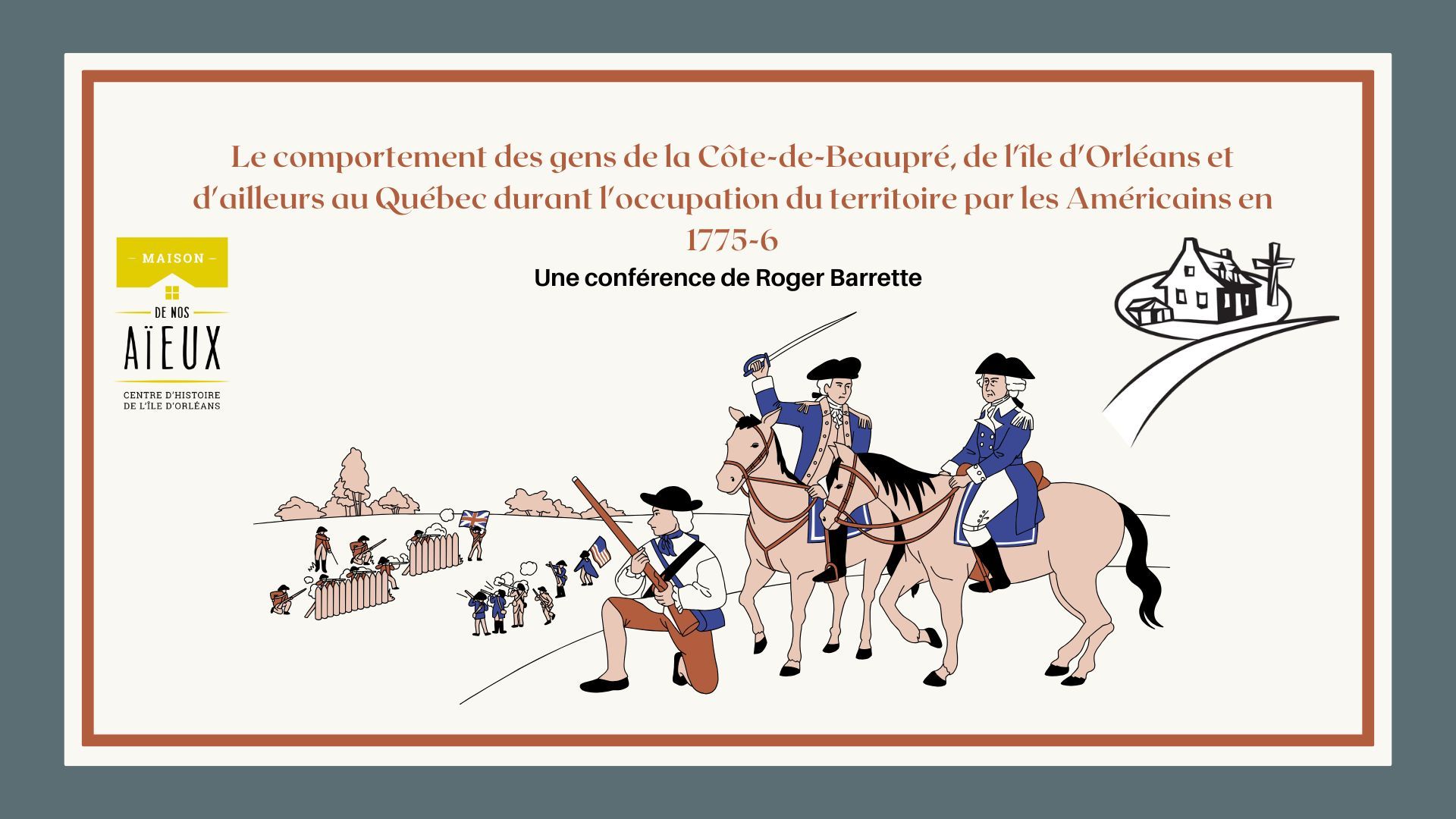 Le comportement des gens de la Côte-de-Beaupré, de l'île d'Orléans et d'ailleurs au Québec durant l'occupation du territoire par les Américains en 1775-6