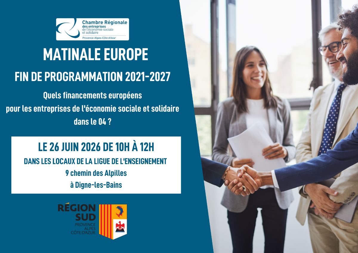 Matinale Europe : fin de programmation 2021-2027 - Quels financements européens pour les entreprises de l'économie sociale et solidaire dans le 04 ?