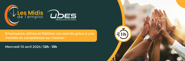 Emission Midi de l'emploi #1 : employeurs, attirez et fidélisez vos salariés grâce à une montée en compétence sur-mesure | L’UDES PACA (en ligne)