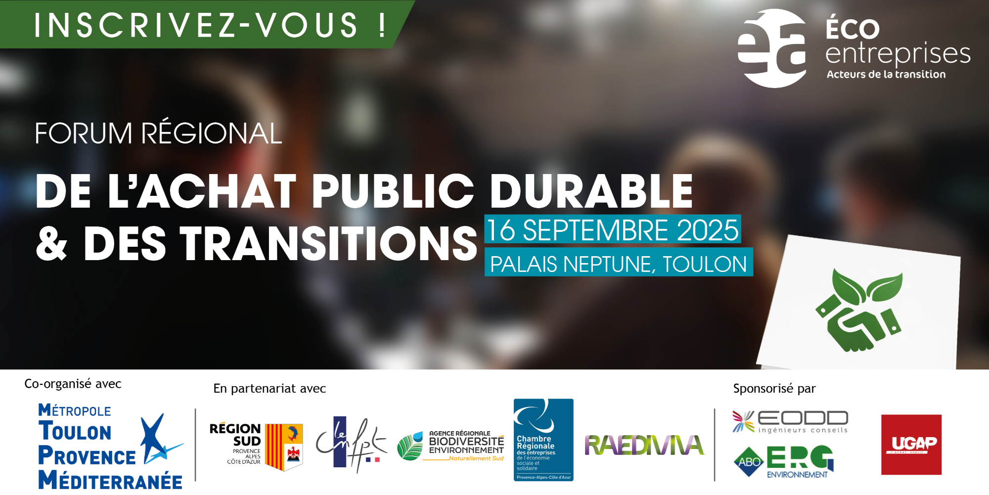 Forum Régional de l'Achat public durable et des Transitions 2025 | Éa Éco Entreprises,  la Métropole Toulon Provence Méditerranée, la CRESS (83)