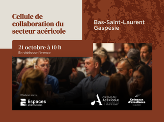 Cellule de collaboration du secteur acéricole [Bas-Saint-Laurent & Gaspésie]