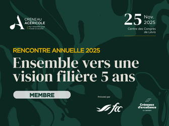Le rendez-vous annuel du Créneau Acéricole - Membre