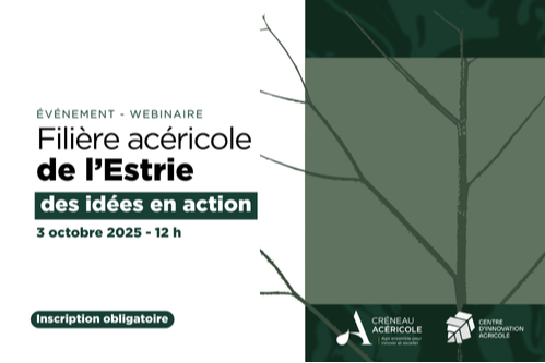 Webinaire Filière acéricole de l’Estrie : des idées en action, une invitation à collaborer
